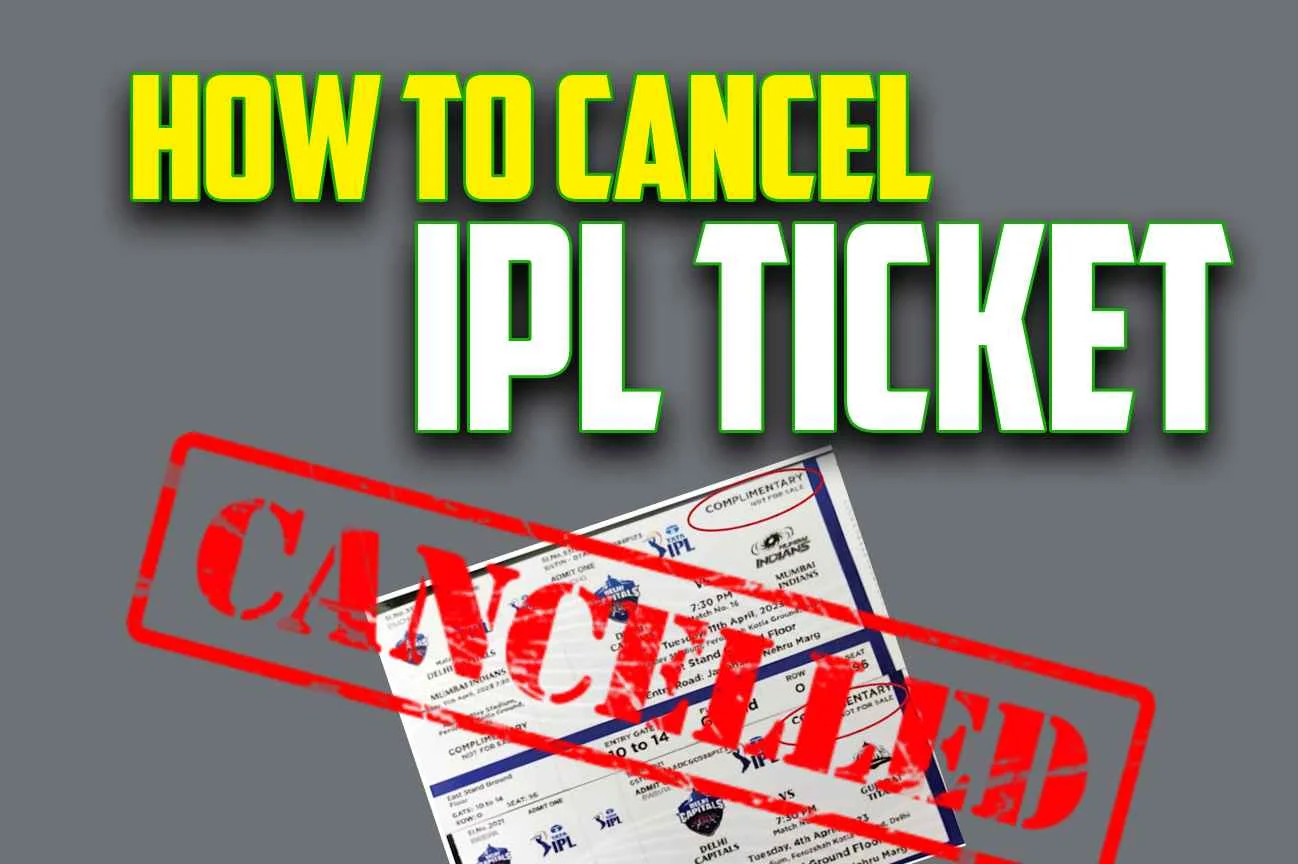 HOW TO CANCEL IPL TICKET